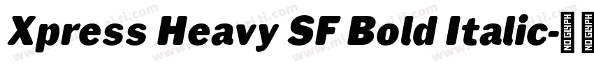 Xpress Heavy SF Bold Italic字体转换